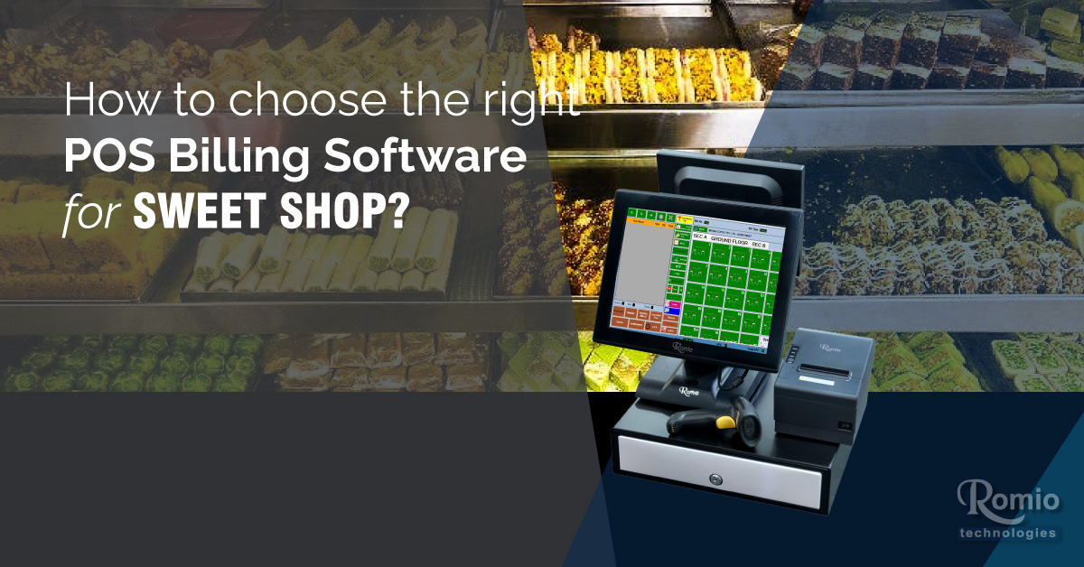How to choose the right POS Billing Software for Sweet Shop?