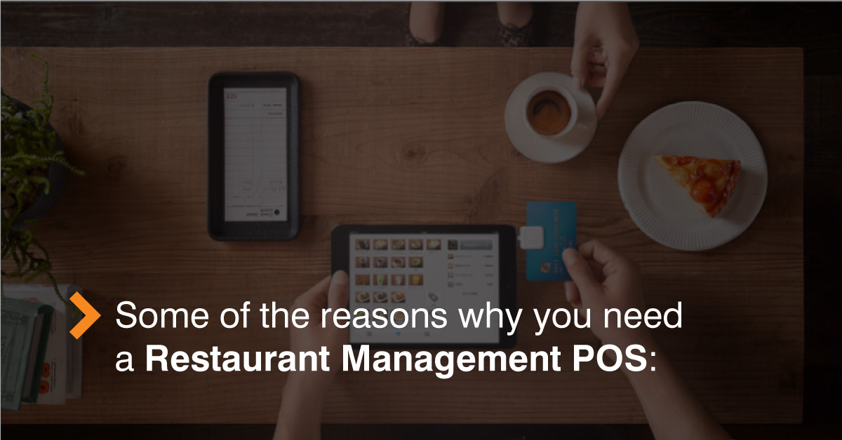 Reasons Why you Need a Restaurant Management POS
