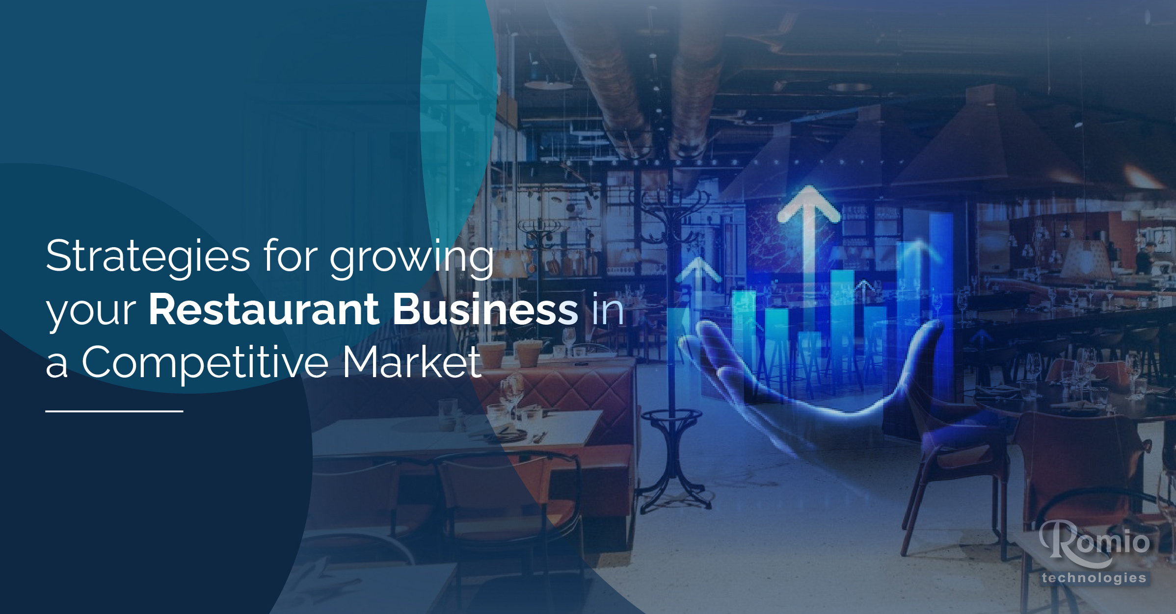 Strategies for Growing Your Restaurant Business in a Competitive Market