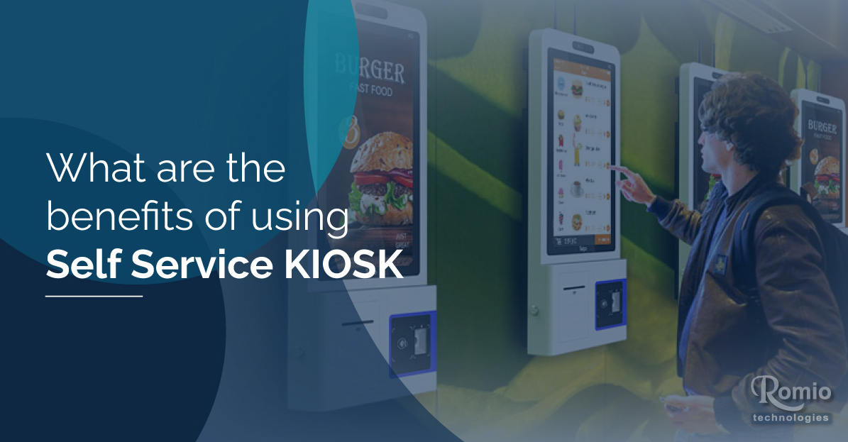 What Are The Benefits Of Using Self Service KIOSK 