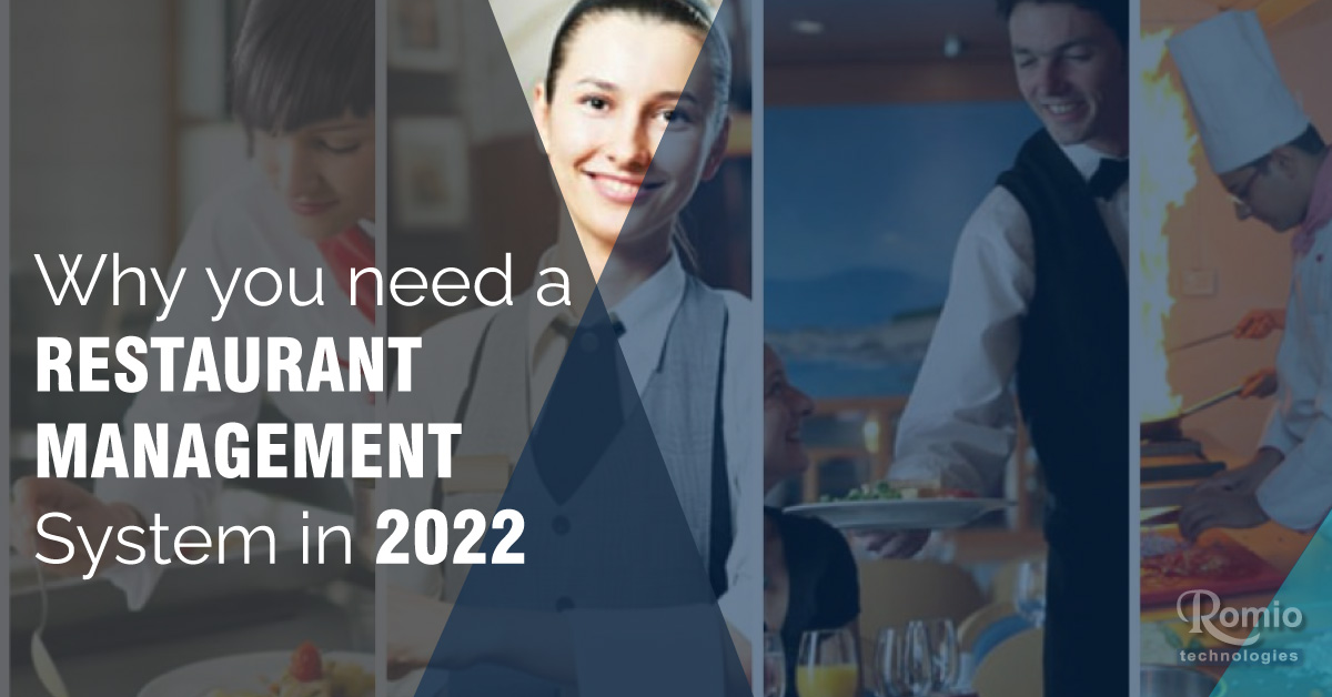 Why You Need A Restaurant Management System in 2022